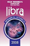 Old Moore's Horoscope and Daily Astral Diaries: Libra (Old Moore's Horoscope & Astral Diary): Libra (Old Moore's Horoscope & Astral Diary)