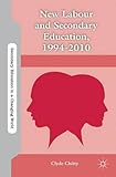 New labour and secondary education, 1994-2010