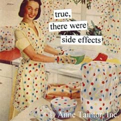 Anne Taintor True, There Were Side Effects Magnet