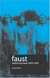 Faust: Stretch Out Time 1970-1975