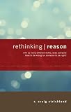 Rethinking Reason: With So Many Different Faiths, Does Someone Have to Be Wrong for Someone to Be Right?