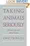 Taking Animals Seriously: Mental Life and Moral Status