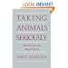 Taking Animals Seriously: Mental Life and Moral Status