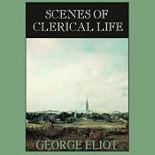 Scenes of Clerical Life | [George Eliot]