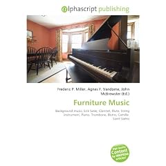 Furniture Music: Background music, Erik Satie, Clarinet, Flute, String instrument, Piano, Trombone, Bistro, Camille  Saint-Sa�ns