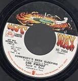 SOMEBODYS BEEN SLEEPING 7 INCH (7" 45) US HOT WAX 1969