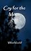 Cry for the Moon (Kindle Edition) by William Woodall