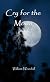 Cry for the Moon