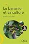 Le bananier et sa culture