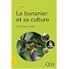 Le bananier et sa culture