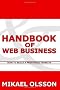 Handbook of Web Business: How to Build a Profitable Website