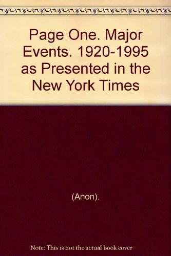 Page One. Major Events. 1920-1995 as Presented in the New York Times