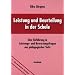 Leistung und Beurteilung in der Schule: Eine Einf�hrung in Leistungs- und Bewertungsfragen aus p�dagogischer Sicht