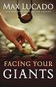 Facing Your Giants: The God Who Made a Miracle Out of David Stands Ready to Make One Out of You