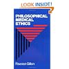 Philosophical Medical Ethics (Wiley Medical Publications)