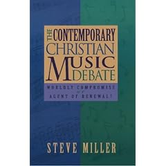 The Contemporary Christian Music Debate: Worldly Compromise or Agent of Renewal?