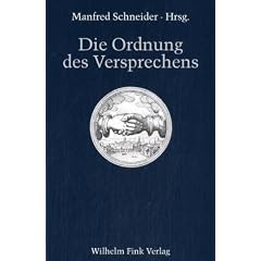 Die Ordnung des Versprechens. Naturrecht - Institution - Sprechakt