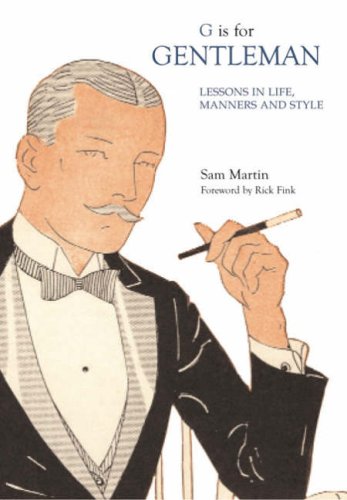 City Travel Guides Discounted  Books : G Is for Gentleman: Lessons in Life, Manners and Style