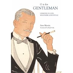G Is for Gentleman: Lessons in Life, Manners and Style