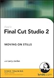Final Cut Studio 2: Moving on Stills