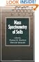 Mass Spectrometry of Soils (Books in Soils, Plants, and the Environment)