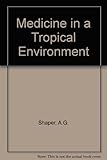 Medicine in a tropical environment