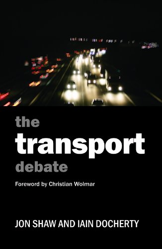 The transport debate (Policy and Politics in the Twenty-First Century)
