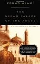 Dream Palace of the Arabs: A Generation's Odyssey