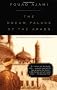 Dream Palace of the Arabs: A Generation's Odyssey