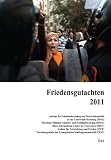 Friedensgutachten 2011: des Instituts f&uuml;r Friedensforschung und Sicherheitspolitik an der Universit&auml;t Hamburg (IFSH), der Hessischen Stiftung .. - der .. - der Evangelischen Studiengemeinschaft (FEST) - Margret Johannsen