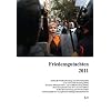 Friedensgutachten 2011: des Instituts f�r Friedensforschung und Sicherheitspolitik an der Universit�t Hamburg (IFSH), der Hessischen Stiftung ... der ... der Evangelischen Studiengemeinschaft (FEST)