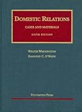 Domestic Relations: Cases and Materials (University Casebook Series)