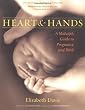 Image of Heart and Hands: A Midwife's Guide to Pregnancy and Birth