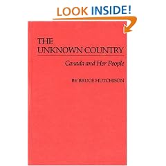 The Unknown Country: Canada and Her People