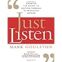 Just Listen: Discover the Secret to Getting Throug&hellip by Mark Goulston