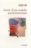 Gu�rir d'une maladie psychosomatique