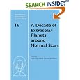 A Decade of Extrasolar Planets around Normal Stars (Space Telescope Science Institute Symposium Series) by Mario Livio, Kailash Sahu, and Jeff Valenti