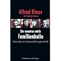 Sie nannten mich Familienbulle: Meine Jahre als Sonderermittler gegen die RAF