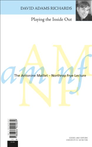 Playing the Inside Out/Le Jeu des Apparences (The Antonine Maillet-Northrop Frye Lecture Series)
