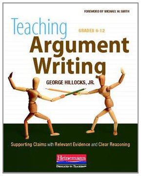 Teaching Argument Writing, Grades 6-12: Supporting 