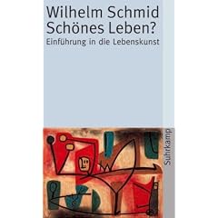 Sch�nes Leben?: Einf�hrung in die Lebenskunst (suhrkamp taschenbuch)