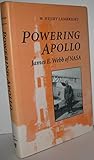 Powering Apollo : James E. Webb of NASA