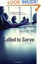 Called to Serve: Creating and Nurturing the Effective Volunteer Board