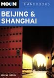 Moon Handbooks: Beijing & Shanghai (Moon Beijing and Shanghai)