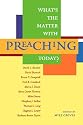 WHAT'S THE MATTER WITH PREACHING TODAY?