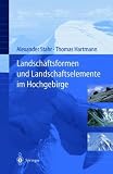 Landschaftsformen und Landschaftselemente im Hochgebirge (German Edition)