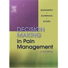 Decision Making in Pain Management by Somayaji Ramamurthy, Euleche Alanmanou, and James N. Rogers