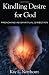 Search : Kindling Desire for God: Preaching As Spiritual Direction