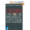 Cicero und die r�mische Republik: Eine Biographie