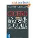 Cicero und die r�mische Republik: Eine Biographie